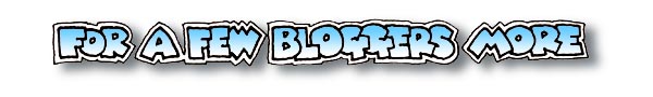 For a few bloggers more