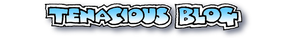 Tenacious Blog